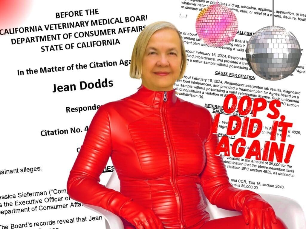 Jean Dodds has been cited by California's Veterinary Medical Board for the second time in five years for practicing veterinary medicine without a license.