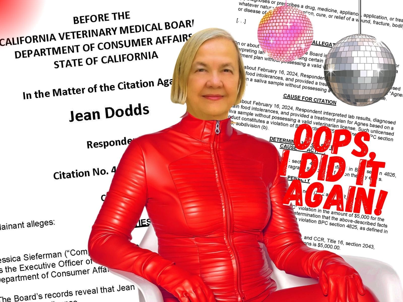 Dodds-Oops Jean Dodds has been cited by California's Veterinary Medical Board for the second time in five years for practicing veterinary medicine without a license.